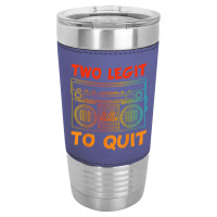 Two Legit To Quit Funny Hip Hop Theme 2nd Birthday Costume Leatherette Tumbler | Artistshot