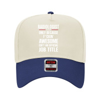 Gift For F Ckin' Awesome Radiologist Adjustable Baseball Cap | Artistshot