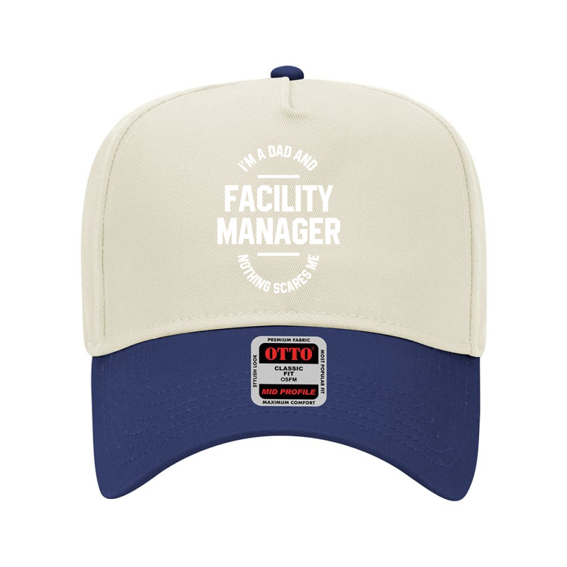 I'm A Dad And Facility Manager - Funny Job Adjustable Baseball Cap by Diogo Calheiros | Artistshot