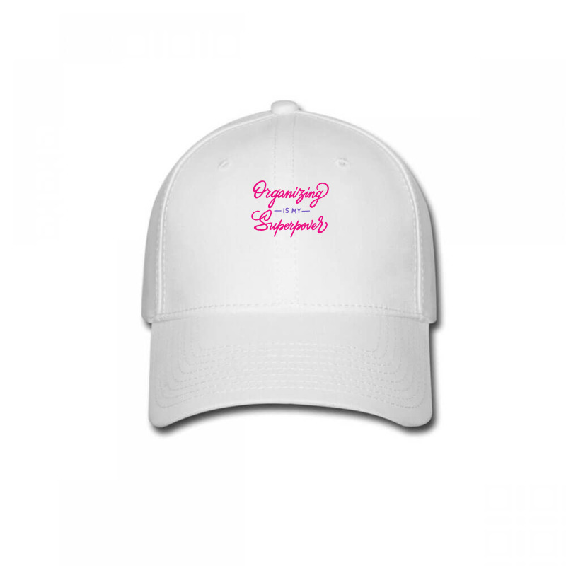 Organizing Is My Superpower  Manager Gift  Womens Baseball Cap by AuturoMedero | Artistshot