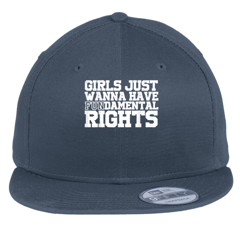 Girls Just Wanna Have Fundamental Rights Feminism Flat Bill Snapback Cap by CesarEmmanuelNavarrete | Artistshot