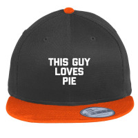 This Guy Loves Pie T Shirt Funny Pie Baker Baking Pies Food T Shirt Flat Bill Snapback Cap | Artistshot