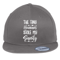 Womens The Tiny Humans Stole My Sanity Funny Mom Saying Mom Life V Nec Flat Bill Snapback Cap | Artistshot