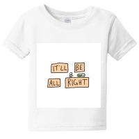 He Says To Himself... Over And Over... Baby Tee | Artistshot