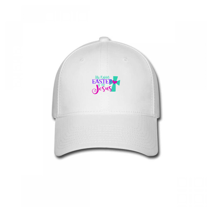 Christian Silly Rabbit Easter Is For Jesus Love God Funny Baseball Cap | Artistshot