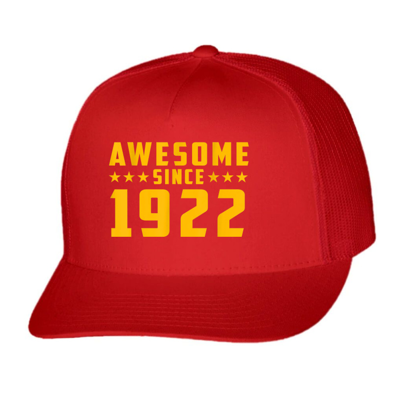 Awesome Since 1922 Birthday Trucker Cap | Artistshot