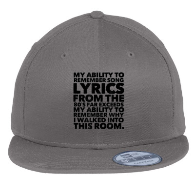 My Ability To Remember Song Lyrics From The 80's Far Flat Bill Snapback ...