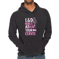 At Your Cervix Labor And Delivery Nurse Midwife Doula Vintage Hoodie | Artistshot