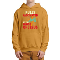 Jesus Christ Christian Jesus Fully Vaccinated By Blood Of Jesus Christ Urban Pullover Hoodie | Artistshot