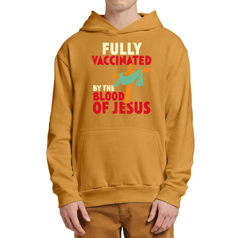 Jesus Christ Christian Jesus Fully Vaccinated By Blood Of Jesus Christ Urban Pullover Hoodie | Artistshot