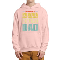 Mens My Favorite Private Investigator Calls Me Dad Father's Day T Shir Urban Pullover Hoodie | Artistshot