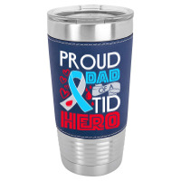 Type 1 Diabetes Awareness T  Shirt Type 1 Diabetes Awareness Proud Dad Leatherette Tumbler | Artistshot