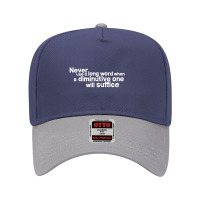 Never Use A Long Word When A Diminutive One Will Suffice Adjustable Baseball Cap | Artistshot