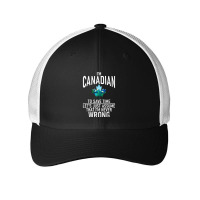 Im Canadian To Save Time Just Assume Im Never Wrong Canada T Shirt Mesh Cap | Artistshot