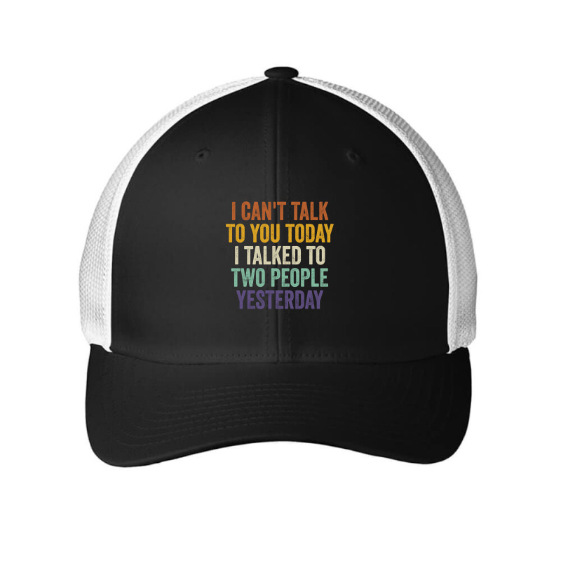 I Can't Talk To You Today I Talked To Two People Yesterday Pullover Ho Mesh cap by cm-arts | Artistshot