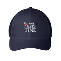 Phil And Wine Make Everything Fine T Shirt Name Phils T Shirt Mesh Cap | Artistshot