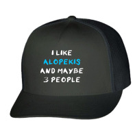 I Like Alopekis And Maybe 3 People Kokoni Melitaio Kynideo Trucker Cap | Artistshot