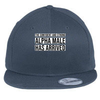 Strong And Confident Alpha Male Has Arrived Flat Bill Snapback Cap | Artistshot