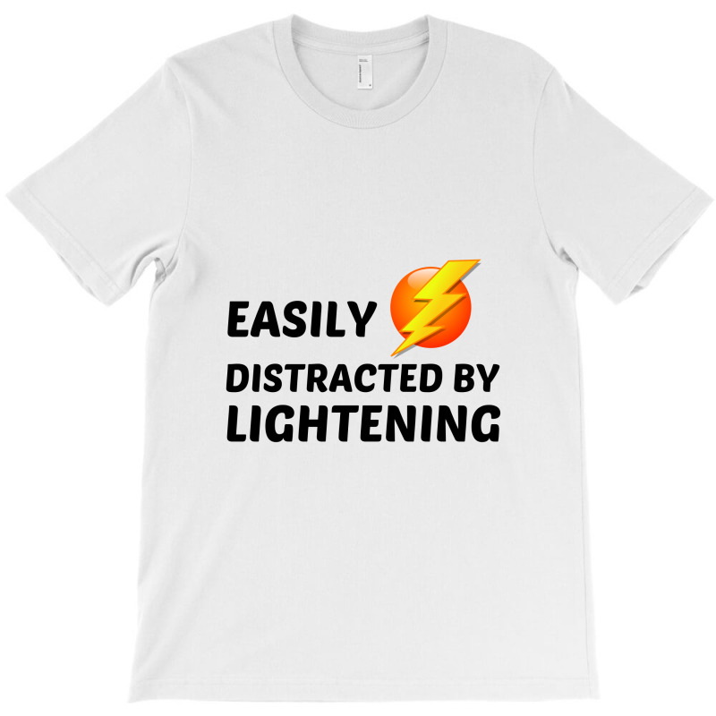 Lightening Easily Distracted T-Shirt by Perfect Designers | Artistshot