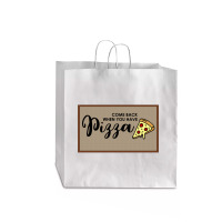 Funny Doormat Come Back When You Have Pizza For Dies Jumbo Paper Bag - 18 X 7 X 18 3/4 | Artistshot