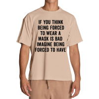 If You Think Being Forced Urban Heavy T-shirt | Artistshot