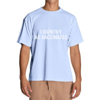 I Identify As Vaccinated Shirt I Identify As Vaccinated Urban Heavy T-shirt | Artistshot