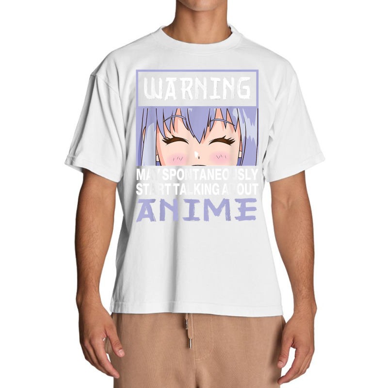 Warning May Spontaneously Start Talking About Anime T Shirt Urban Heavy T-shirt | Artistshot