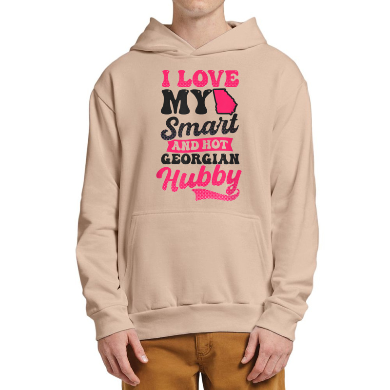 Love My Smart Hot Hubby Design Georgia Peach T Shirt Urban Pullover Hoodie by abrellkfhanog8 | Artistshot