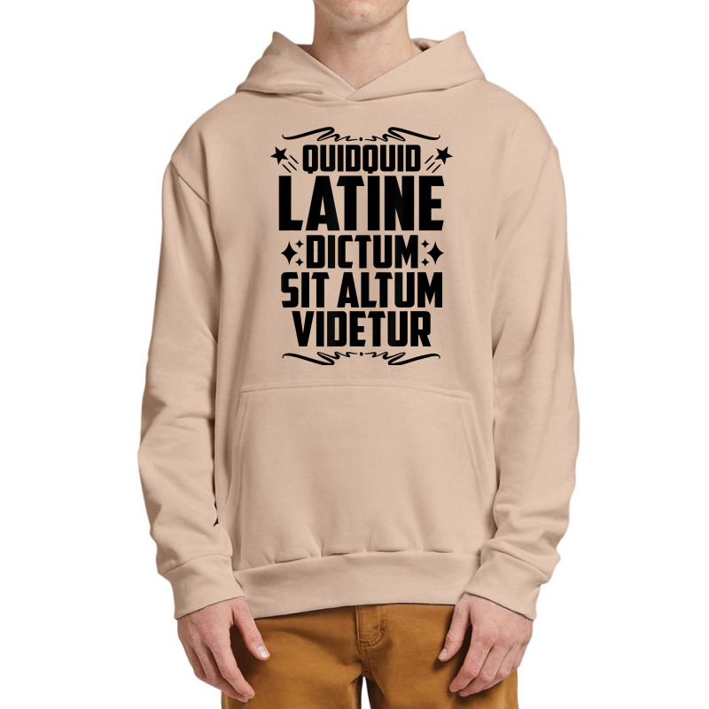 Quidquid Latine Dictum Latin Language Latin Quote Latin T Shirt Urban Pullover Hoodie by tamarogbbrazee4 | Artistshot