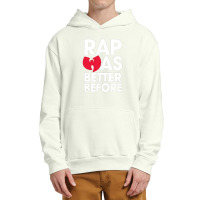 Rap Was Better Urban Pullover Hoodie | Artistshot