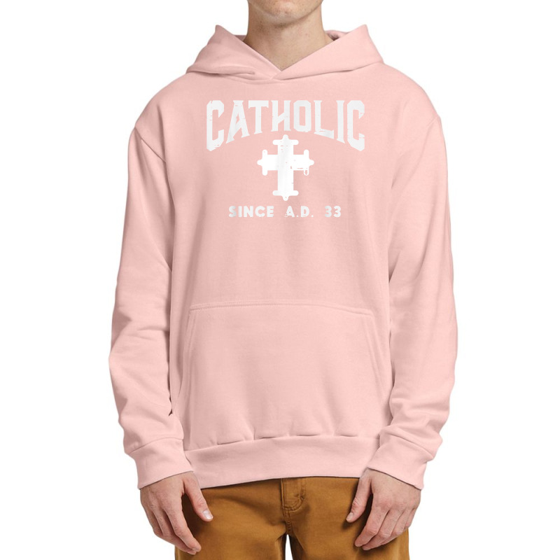 Catholic Since Ad 33 God Jesus Christian Men Women Kids T Shirt Urban Pullover Hoodie | Artistshot