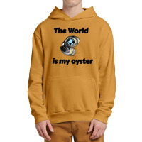 The World Is My Oyster Urban Pullover Hoodie | Artistshot