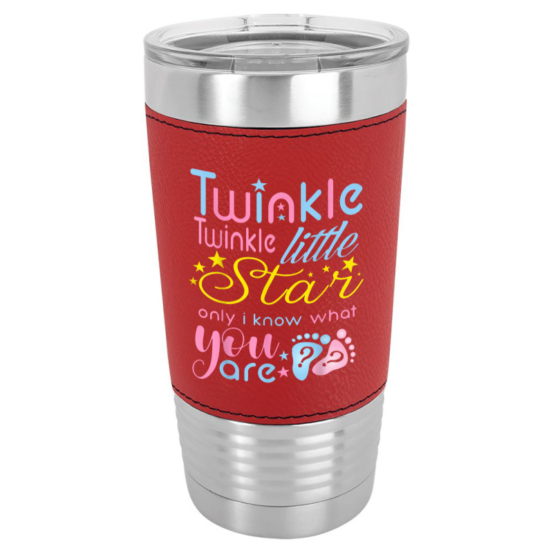 Twinkle Twinkle Little Star Only I Know Gender Keeper Reveal Leatherette Tumbler | Artistshot