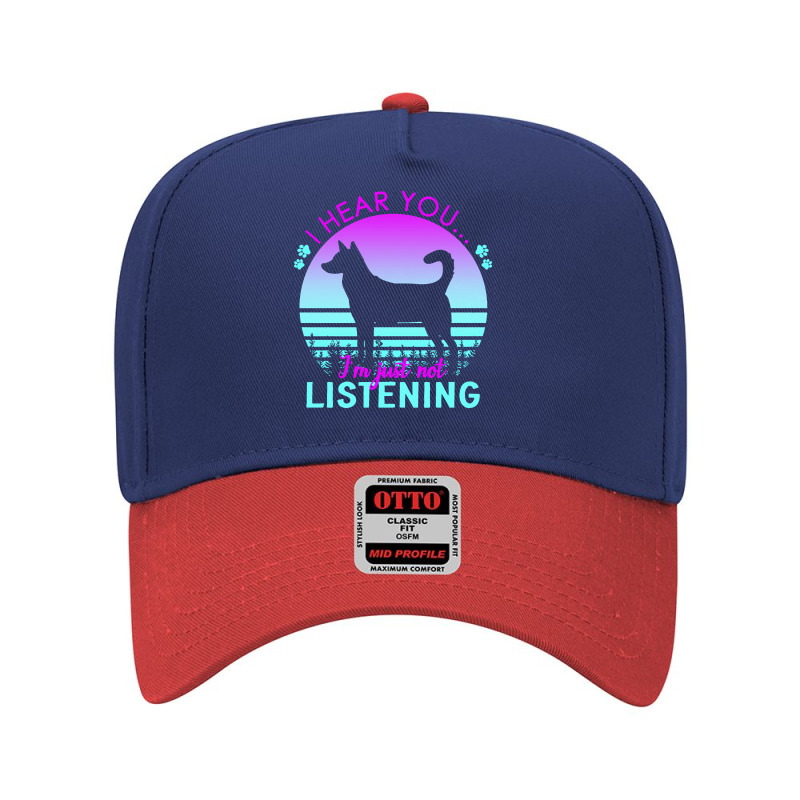 Canaan Dog T  Shirt I Hear You I'm Just Not Listening Canaan Dog Lover Adjustable Baseball Cap by ratkemurphy717 | Artistshot