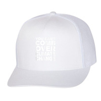 You Can't Comb Over Climate Change Tee Trucker Cap | Artistshot