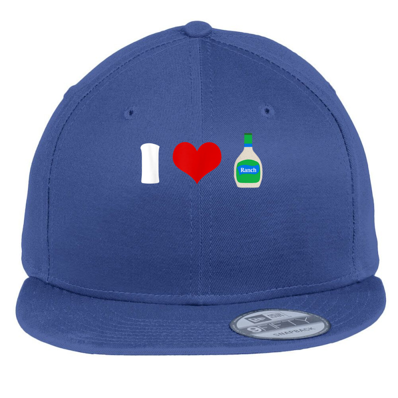 I Love Ranch Dressing Tshirt Foodie Condiments Dipping Sauce T Shirt Flat Bill Snapback Cap | Artistshot