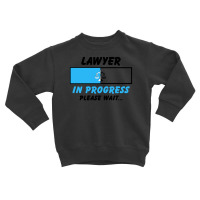 Lawyer In Progress For Light Toddler Sweatshirt | Artistshot