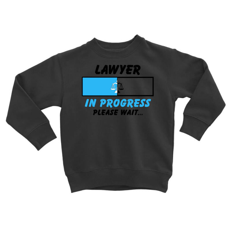 Lawyer In Progress For Light Toddler Sweatshirt by autlu2024 | Artistshot