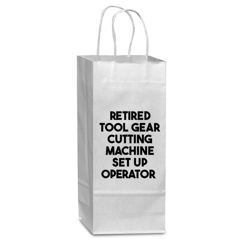 Retired Tool Gear Cutting Machine Set Up Operator T Shirt Wine Paper Bag - 5 1/2 X 3 1/4 X 13 | Artistshot