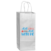 Sail Away With Me,cool Sea Wine Paper Bag - 5 1/2 X 3 1/4 X 13 | Artistshot