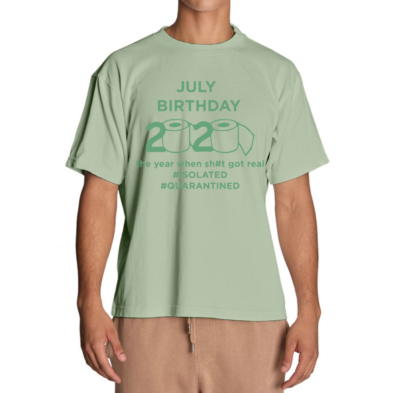 #july #birthday #2020 #isolated #quarantined Urban Heavy T-shirt by Rozy4Tee | Artistshot