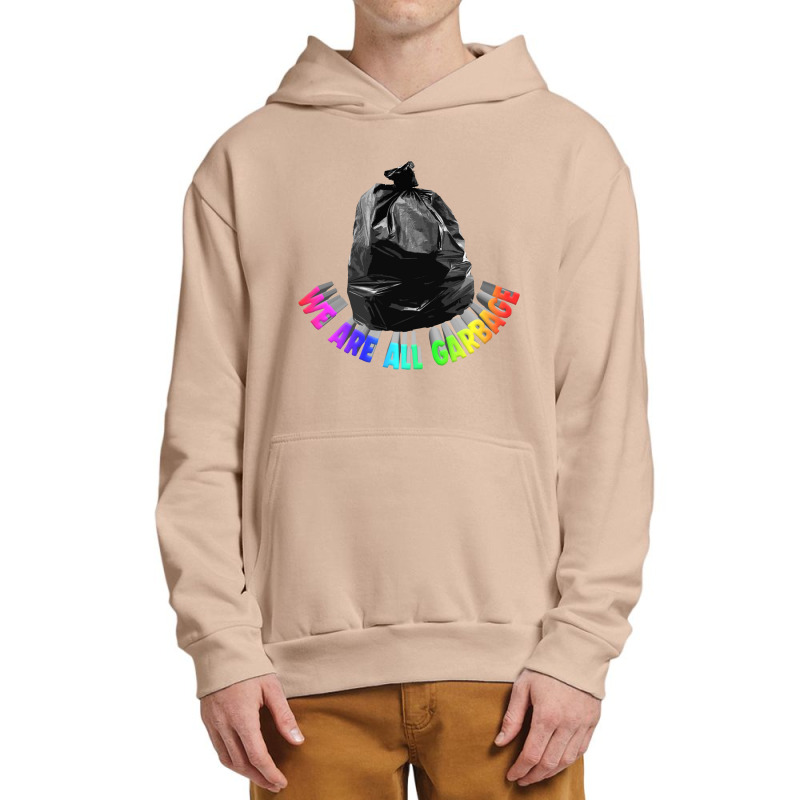 We Are All Garbage, Nihilist Memeshirt Urban Pullover Hoodie by oragumun | Artistshot