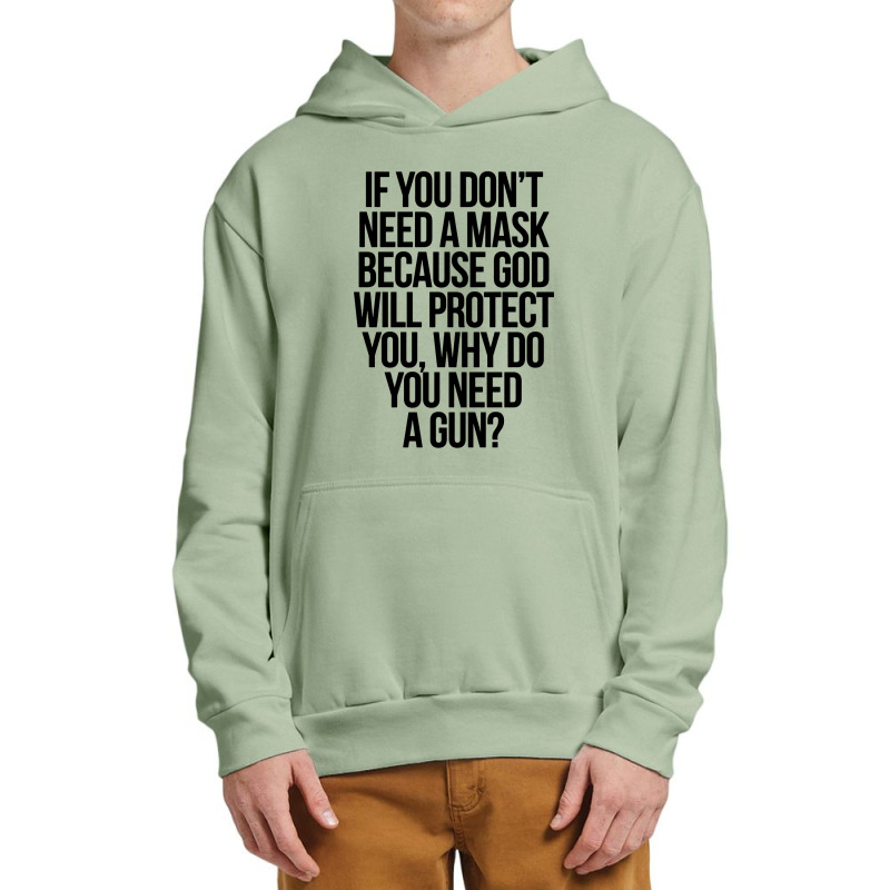 If You Dont Need A Mask Urban Pullover Hoodie by fletcher | Artistshot