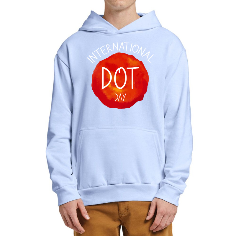 International Dot Day T  Shirt International Dot Day Celebration Gift Urban Pullover Hoodie by trompeloise212 | Artistshot