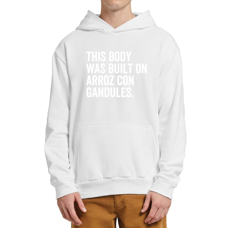 This Body Was Built On Arroz Con Gandules Funny Puerto Rico Urban Pullover Hoodie | Artistshot