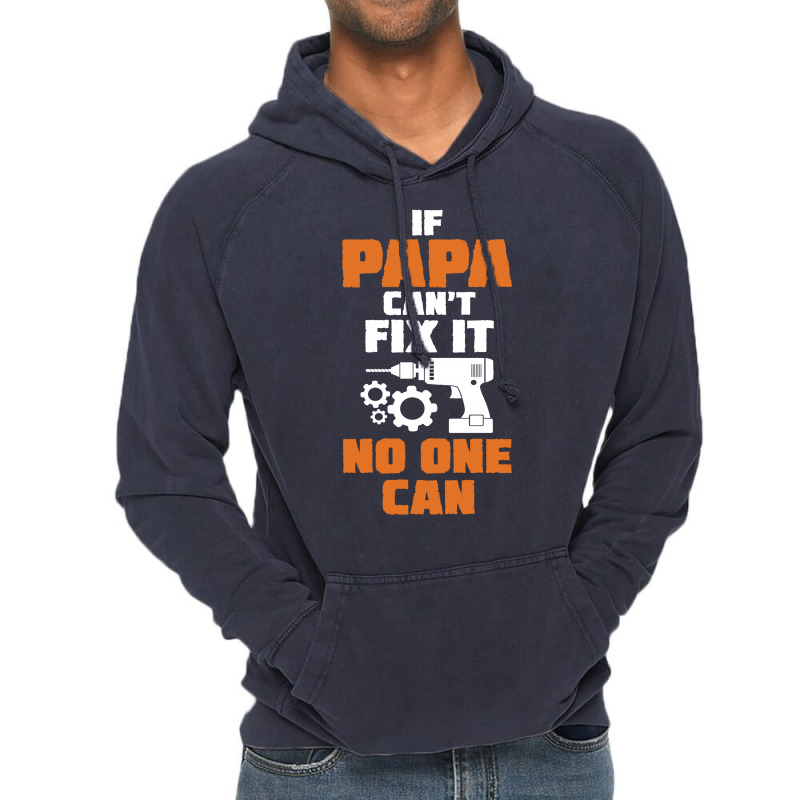 If Papa Can't Fix It No One Can Vintage Hoodie | Artistshot