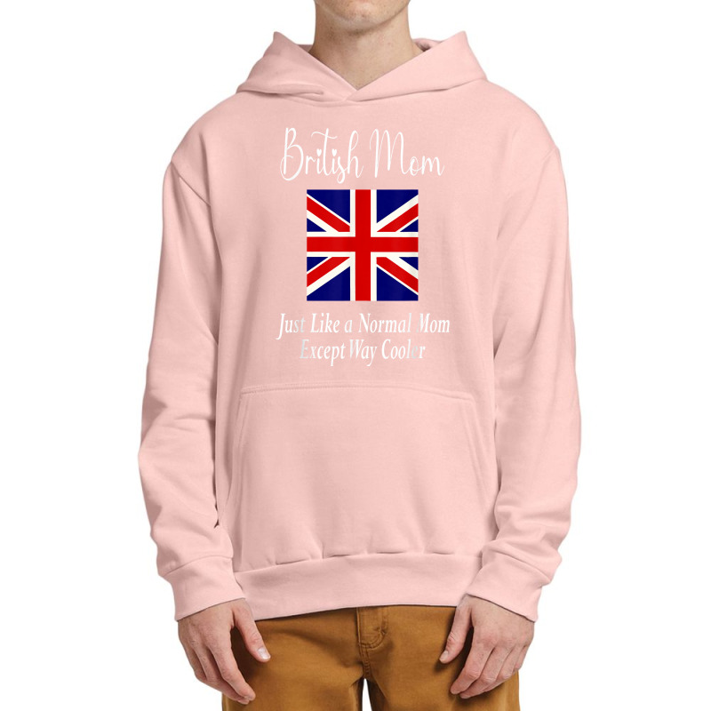 British Mom Quote   United Kingdom Great Britain Flag T Shirt Urban Pullover Hoodie | Artistshot