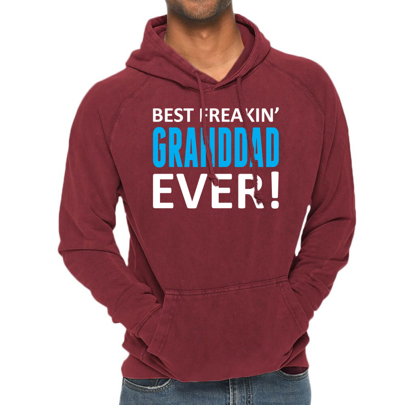 Best Freakin' Granddad Ever Vintage Hoodie | Artistshot