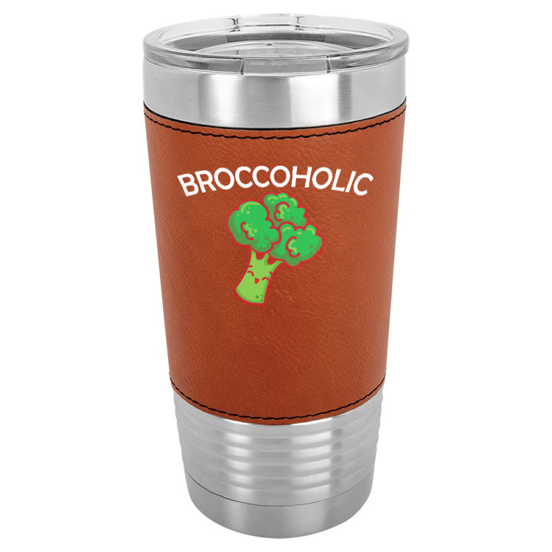 Vegan T  Shirt Broccoholic Gift Plants Vegan Saying T  Shirt Leatherette Tumbler | Artistshot