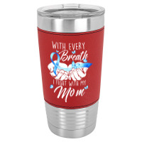 Diabetes Diabetic I Fight With My Mom Diabetes Awareness480 Diabetes A Leatherette Tumbler | Artistshot